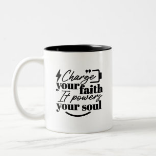 Charge Your Faith – Christian Inspirational Quote Two-Tone Coffee Mug