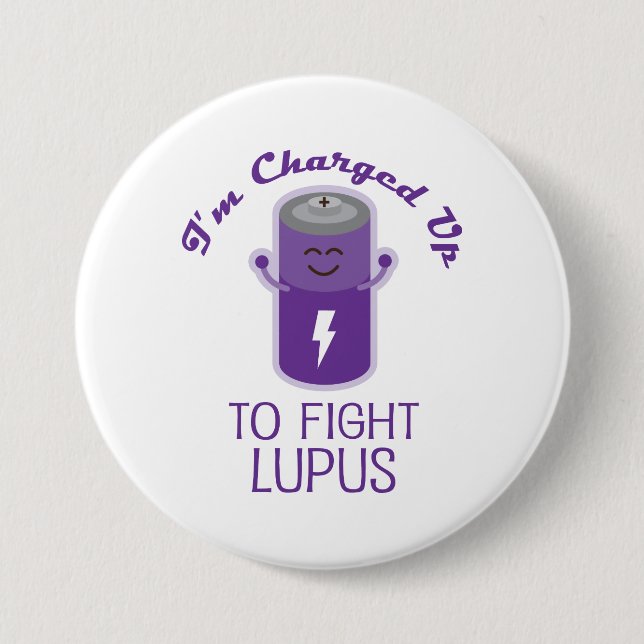 Charged Up to Fight Lupus 7.5 Cm Round Badge (Front)