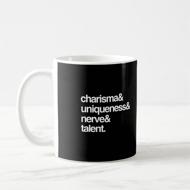 Charisma Uniqueness Nerve and Talent Coffee Mug (Left)