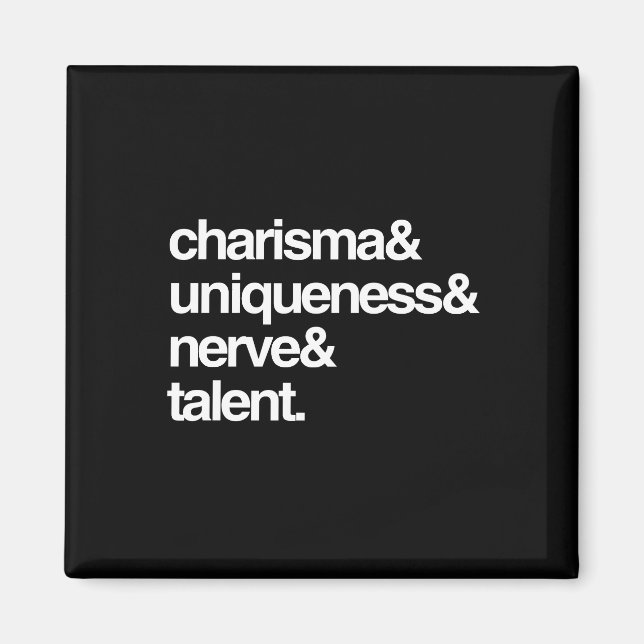Charisma Uniqueness Nerve and Talent Magnet (Front)