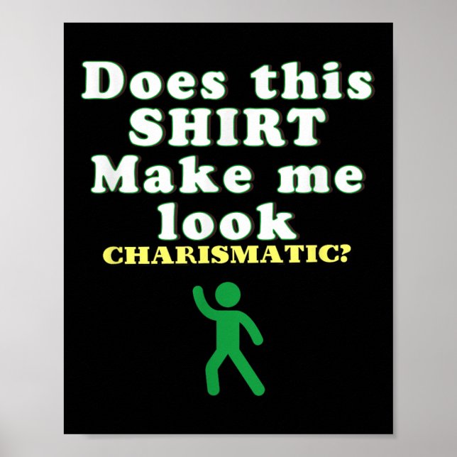 Charismatic Energy Funny Quote, Confidence Humour  Poster (Front)