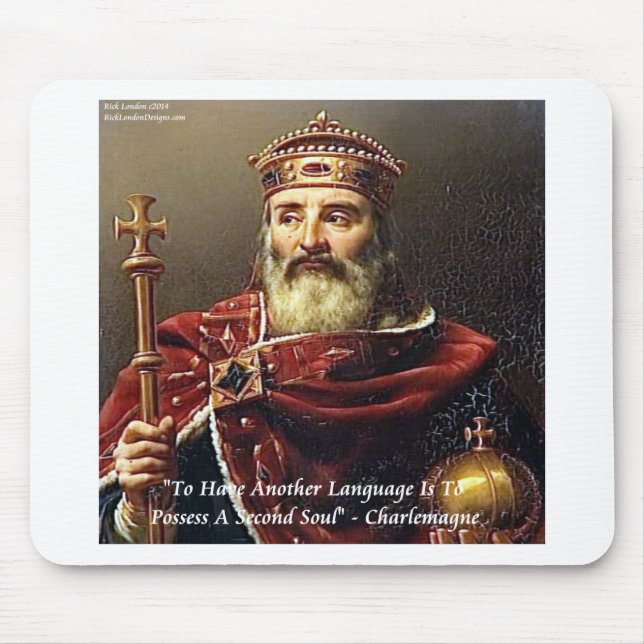 Charlemagne & Famous Languages Quote Mouse Mat (Front)