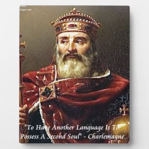 Charlemagne & Famous Languages Quote Plaque