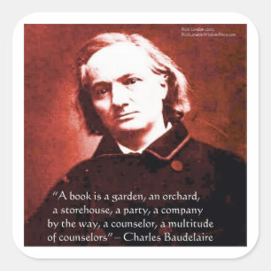Charles Baudelaire "A Book Is" Wisdom Quote Gifts Square Sticker
