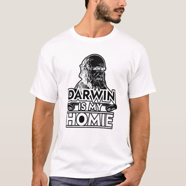 Charles Darwin Is My Homie Evolution T-Shirt (Front)