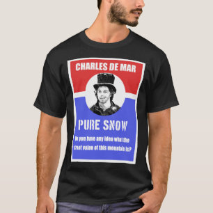 Charles De Mar Pure Snow Propaganda Classic T-Shir T-Shirt
