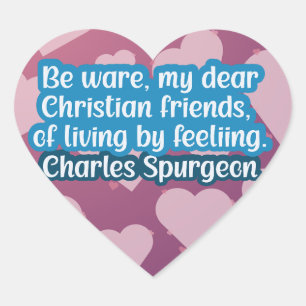 Charles Haddon Spurgeon quote Heart Sticker