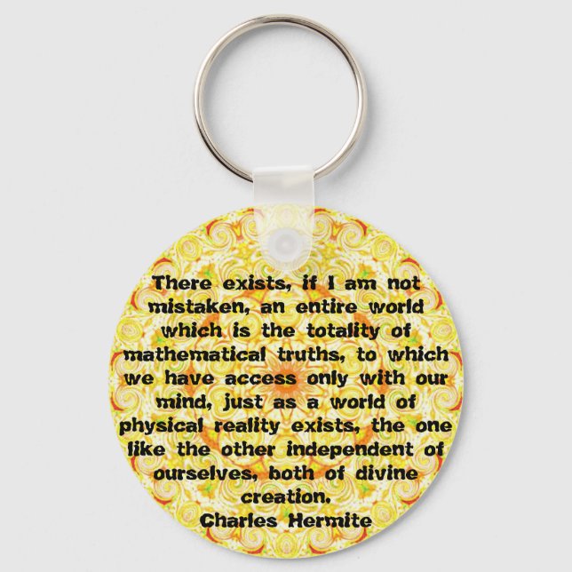 Charles Hermite quotation about math and truth Key Ring (Front)