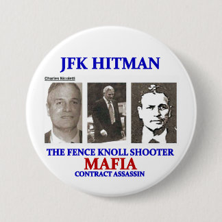 Charles Nicoletti: JFK Hitman 7.5 Cm Round Badge