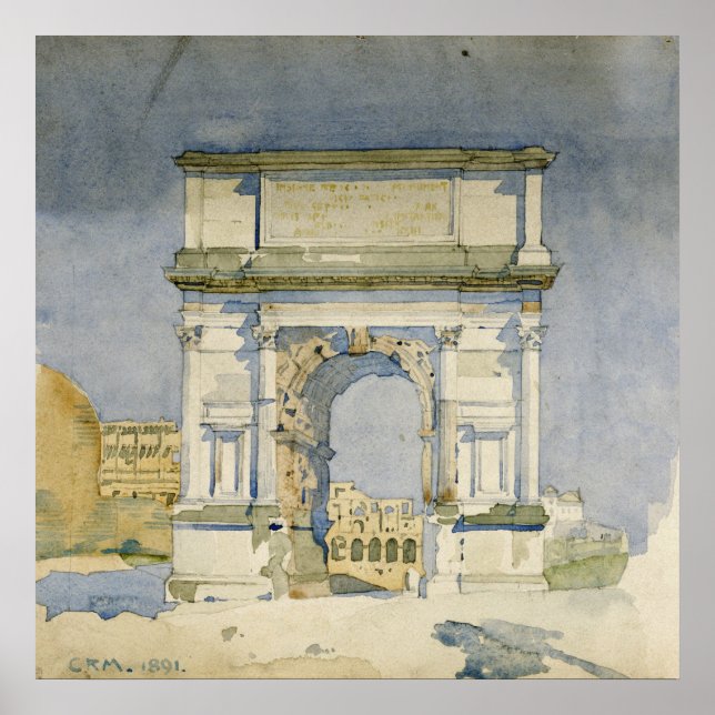 Charles Rennie Mackintosh -The Arch of Titus, Rome Poster (Front)