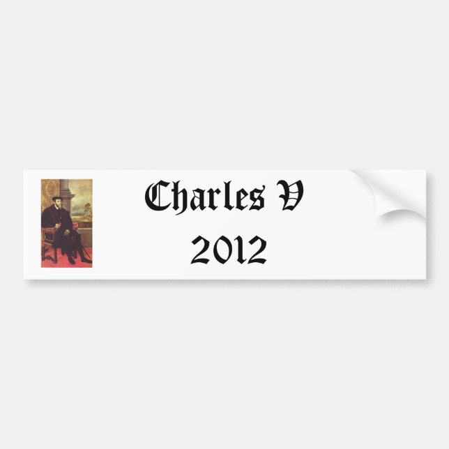 Charles V 2012 Bumper Sticker (Front)