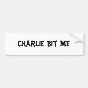 Charlie Bit Me Bumper Sticker
