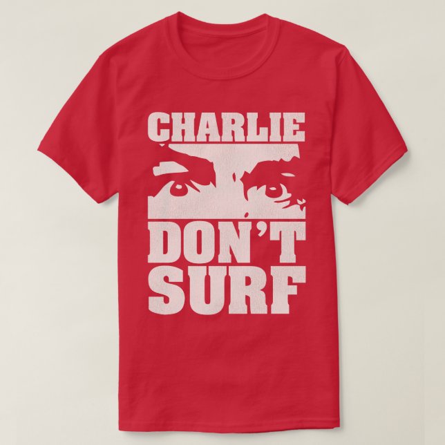 Charlie Dont Surf 1 T-Shirt (Design Front)