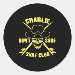 Charlie Don't Surf  Classic Round Sticker