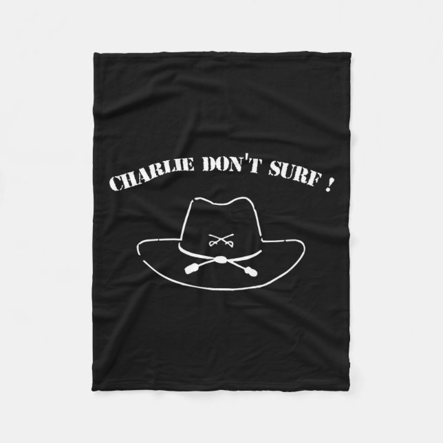 Charlie Don't Surf !  Fleece Blanket (Front)