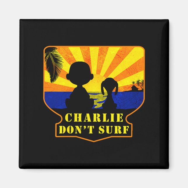 Charlie Don't Surf _ Funny Movie Premium  Magnet (Front)
