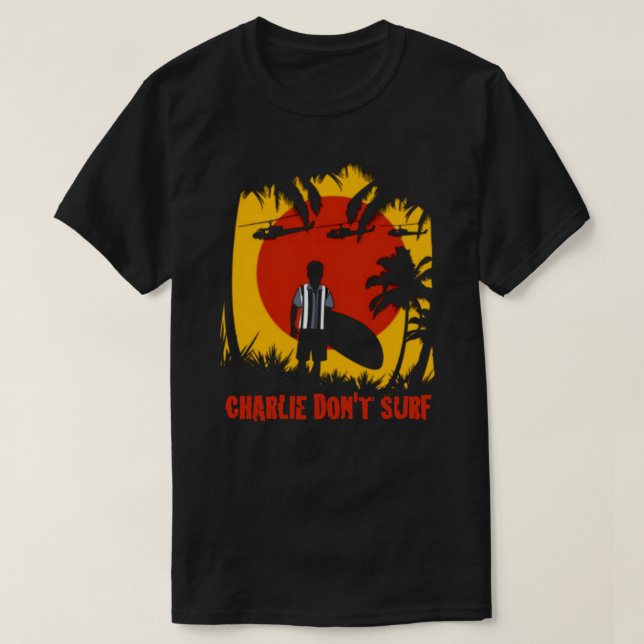 CHARLIE DON'T SURF SPOOF TEE (Design Front)