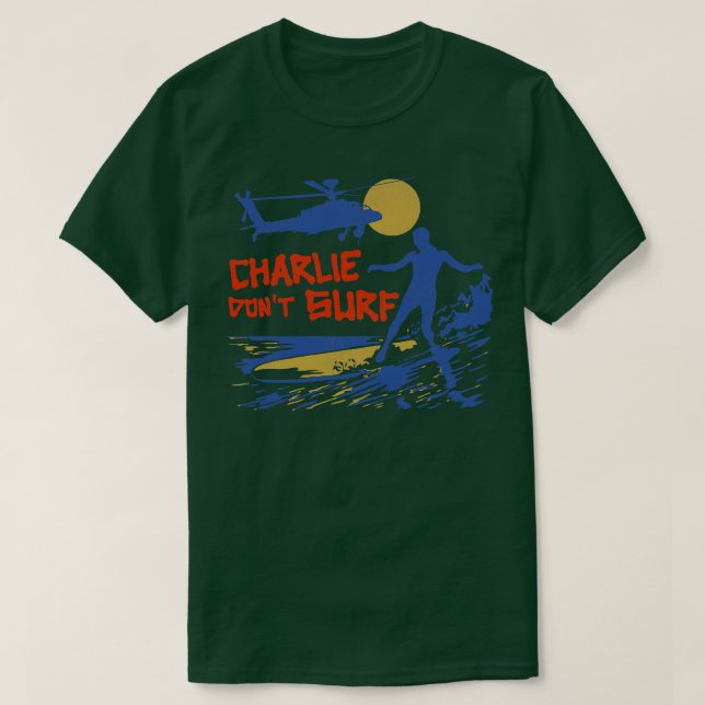 Charlie Dont Surf T-Shirt (Design Front)