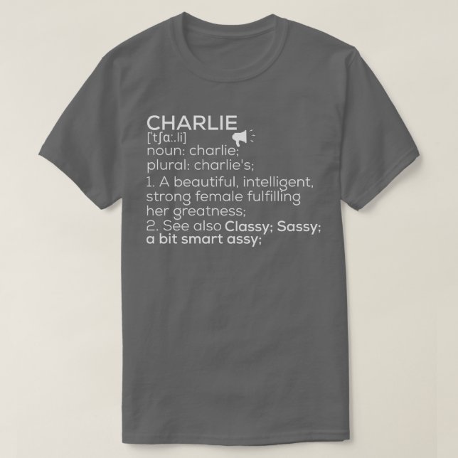 Charlie Name Charlie Definition Charlie Female Nam T-Shirt (Design Front)