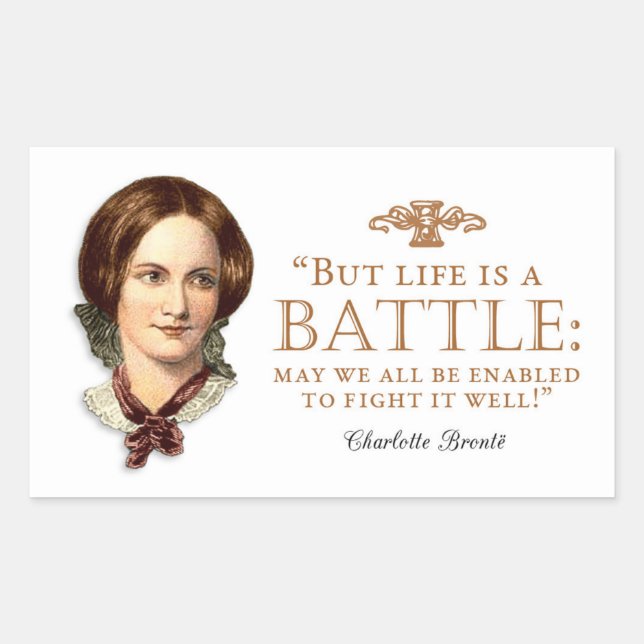 Charlotte Bronte - Life Is A Battle Rectangular Sticker (Front)