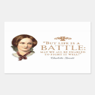 Charlotte Bronte - Life Is A Battle Rectangular Sticker