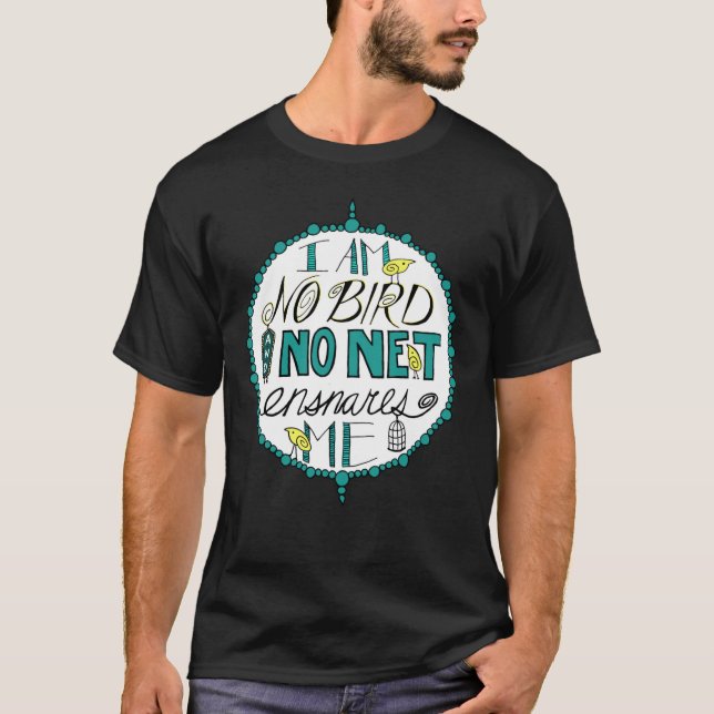 Charlotte Brontë &Quot;I Am No Bird&Quot;  T-Shirt (Front)