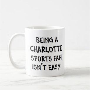 charlotte sports fan, being coffee mug
