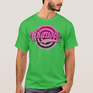 Charlotte The Name T-Shirt