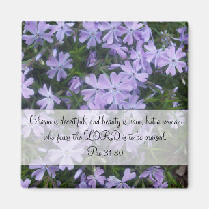 Charm is deceitful, and beauty is vain, but a woma magnet