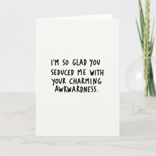 Charming Awkward Seduction Card