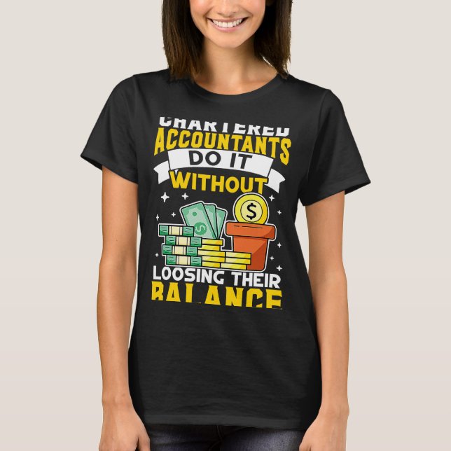 Chartered Accountant Without Loosing Balance T-Shirt (Front)