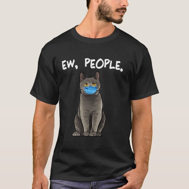 Chartreux Ew People  Cat Wearing Face Mask T-Shirt (Front)