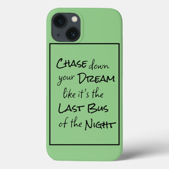 "Chase down your Dream..." Phrase Black Lettering Case-Mate iPhone Case (Back)