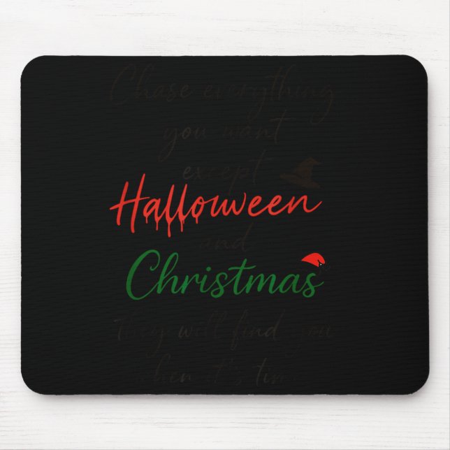 Chase Everything You Want Except Halloween And Chr Mouse Mat (Front)