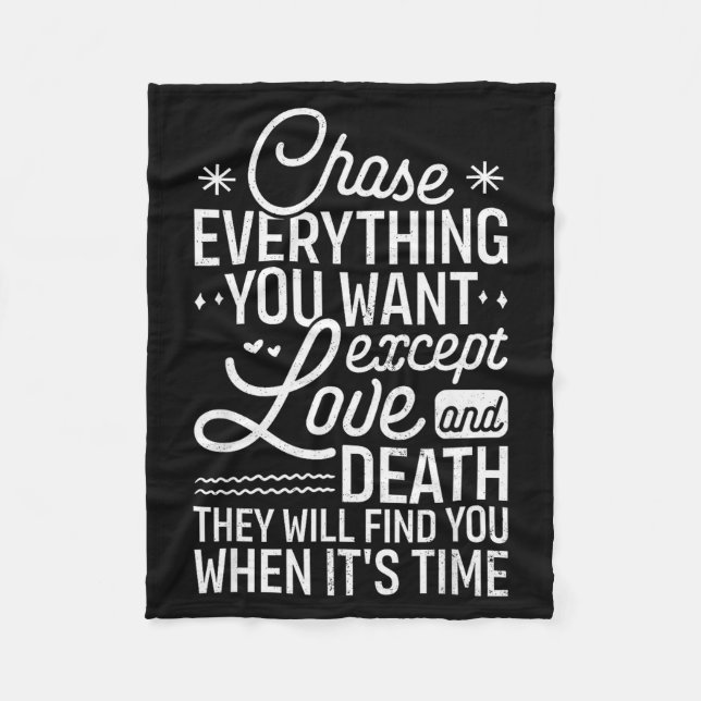 Chase Everything You Want Except Love And Death En Fleece Blanket (Front)