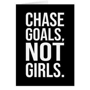 Chase Goals Not Girls - Gym, Hustle, Success