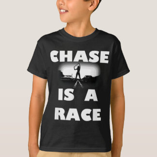 Chase Is A Race Street Racing Drag Strip Outlaw Cu T-Shirt