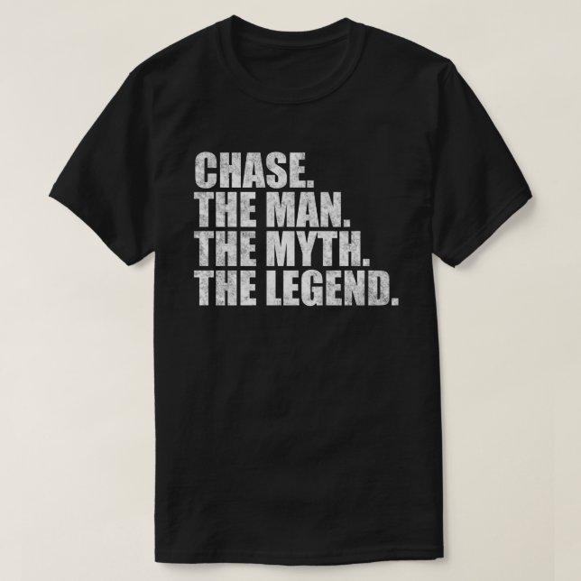 Chase name, Chase The Man The Myth The Legend T-Shirt (Design Front)