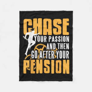 Chase On Then Pursue Pension Retirement Quote Fleece Blanket