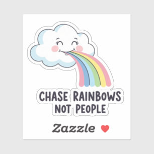 Chase Rainbows Not People – Whimsical Cloud Quote 