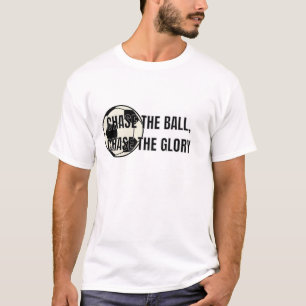Chase The Ball - Soccer T-Shirt