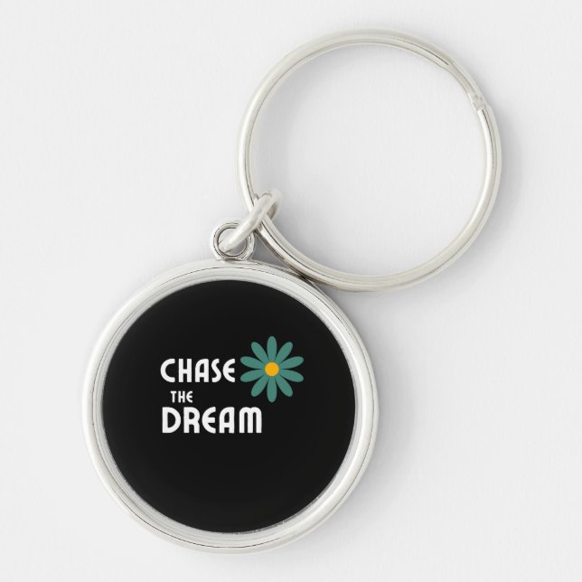 Chase the Dream Key Ring (Front)