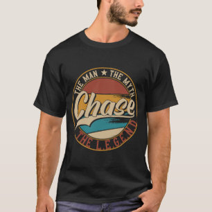 Chase The man the myth the legend T-Shirt
