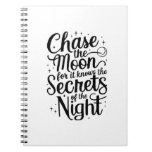 Chase the Moon Notebook