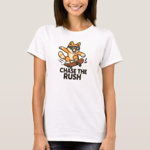 Chase The Rush T-Shirt