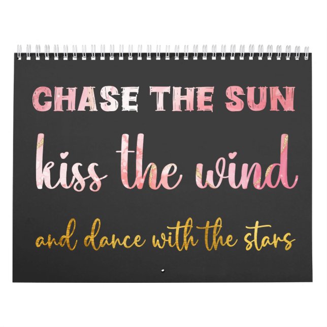 Chase the sun, kiss the wind, dance with star calendar (Cover)