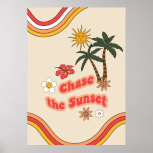 Chase the sunset groovy retro poster