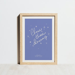 Chase Those Dreams Art Print Blue