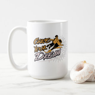Chase Your Dream Inspirational Quote Coffee Mug