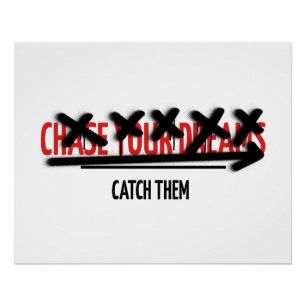 Chase Your Dreams Catch Them Motivational Quote Poster